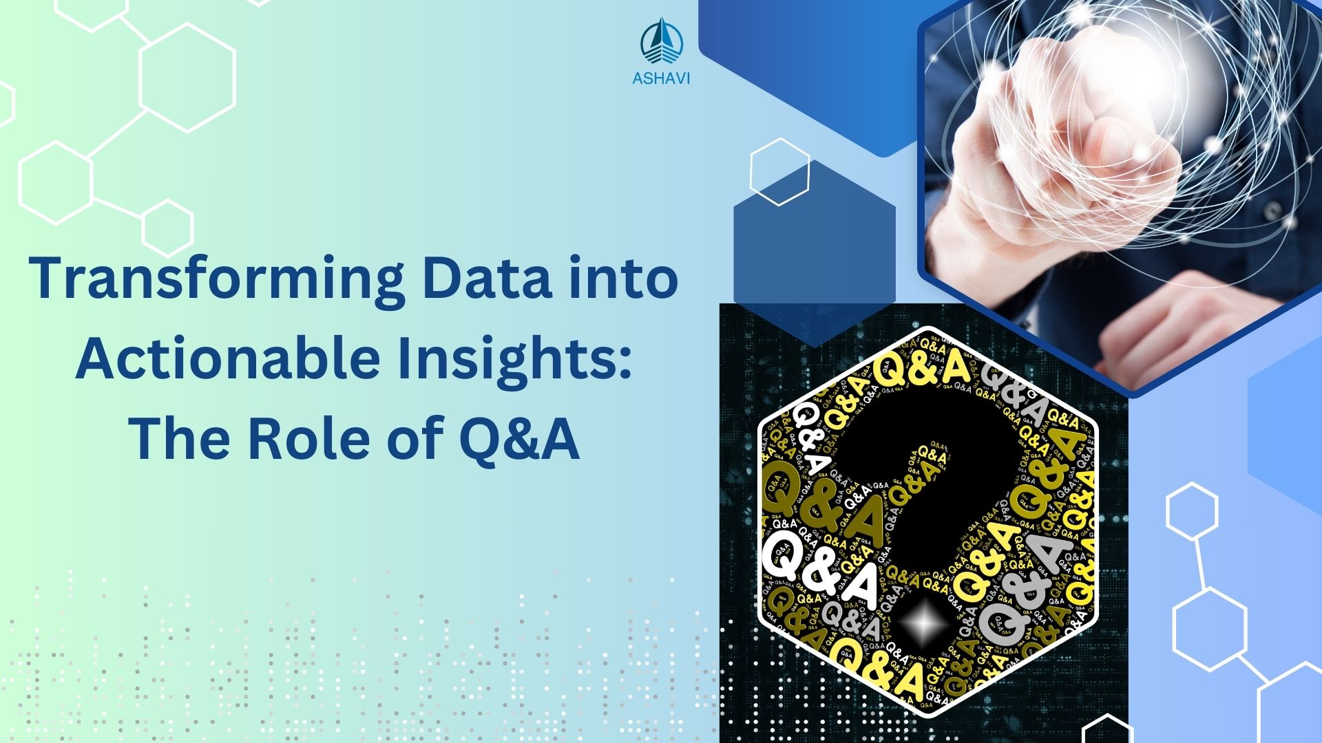 Transforming Data into Actionable Insights: The Role of Q&A